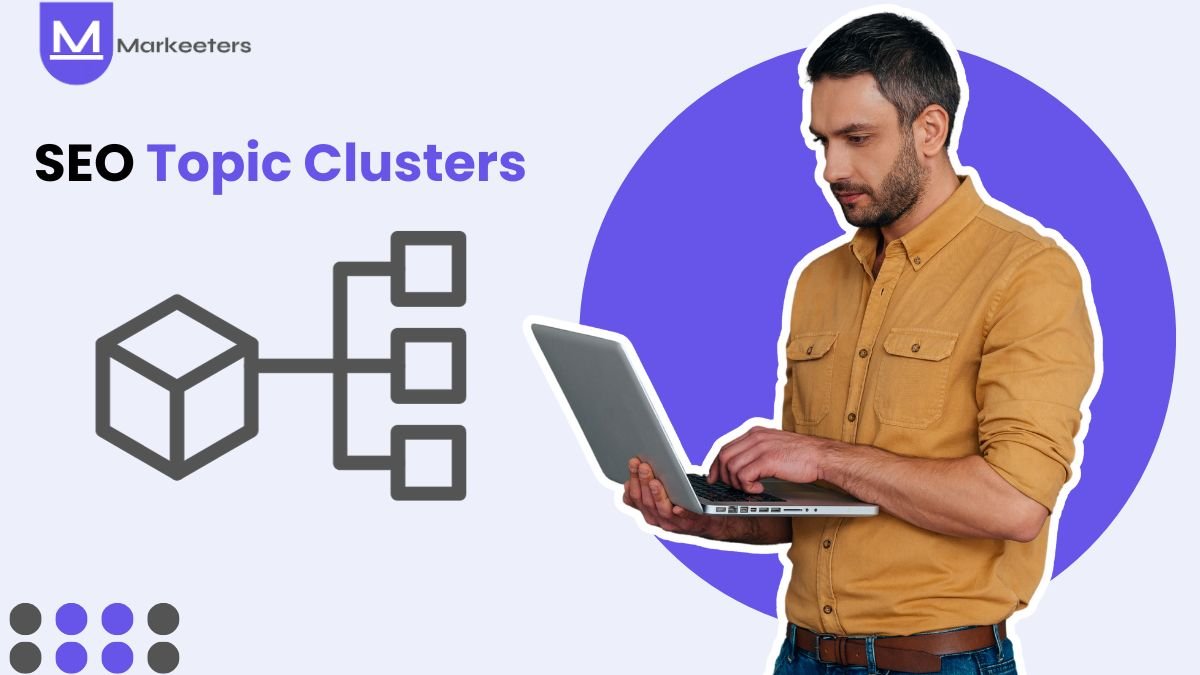 SEO Topic Clusters