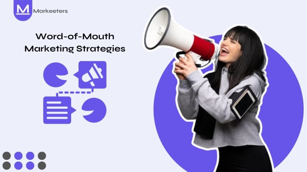 Word-of-Mouth Marketing Strategies to Grow your Business