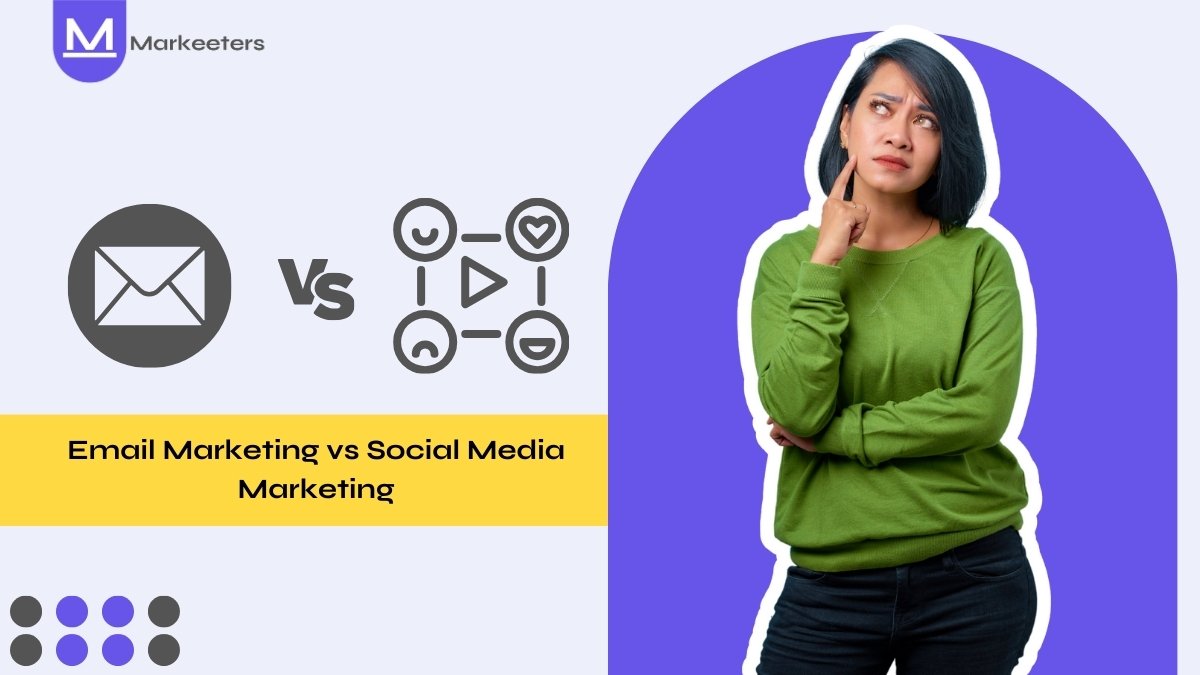Email marketing vs Social Media Marketing: 2024 Comparison