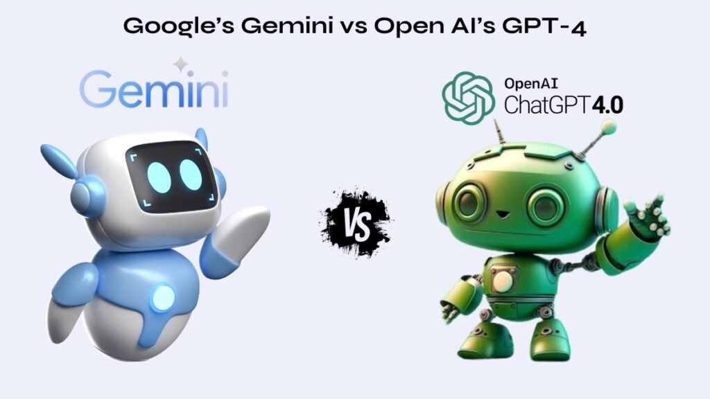 Google's Gemini vs Open AI's GPT-4