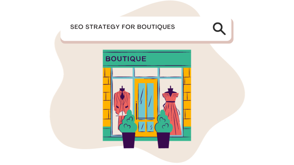 SEO Strategy for Boutiques