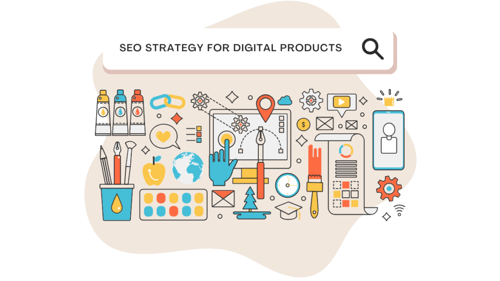 SEO Strategy for Digital Products
