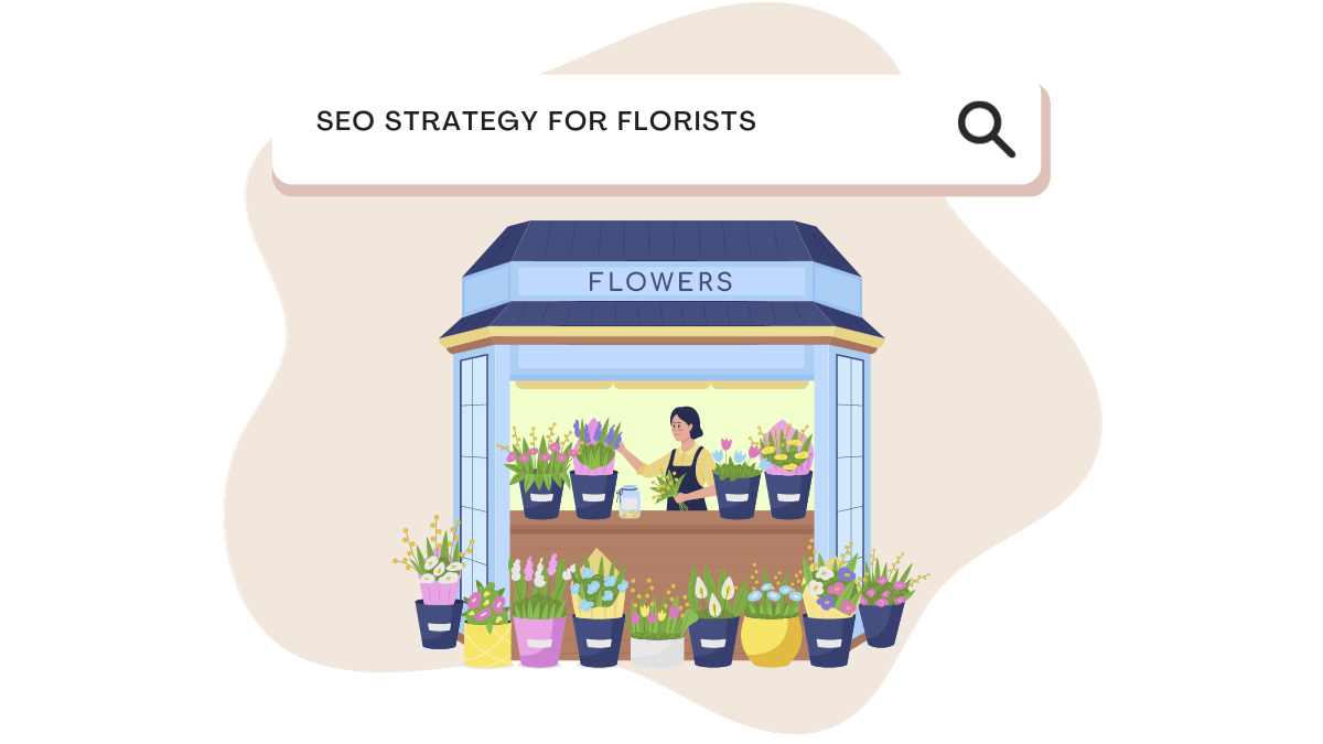 SEO Strategy for Florists