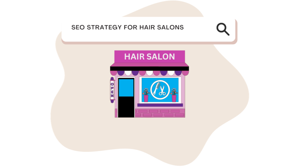 SEO Strategy for Hair Salons