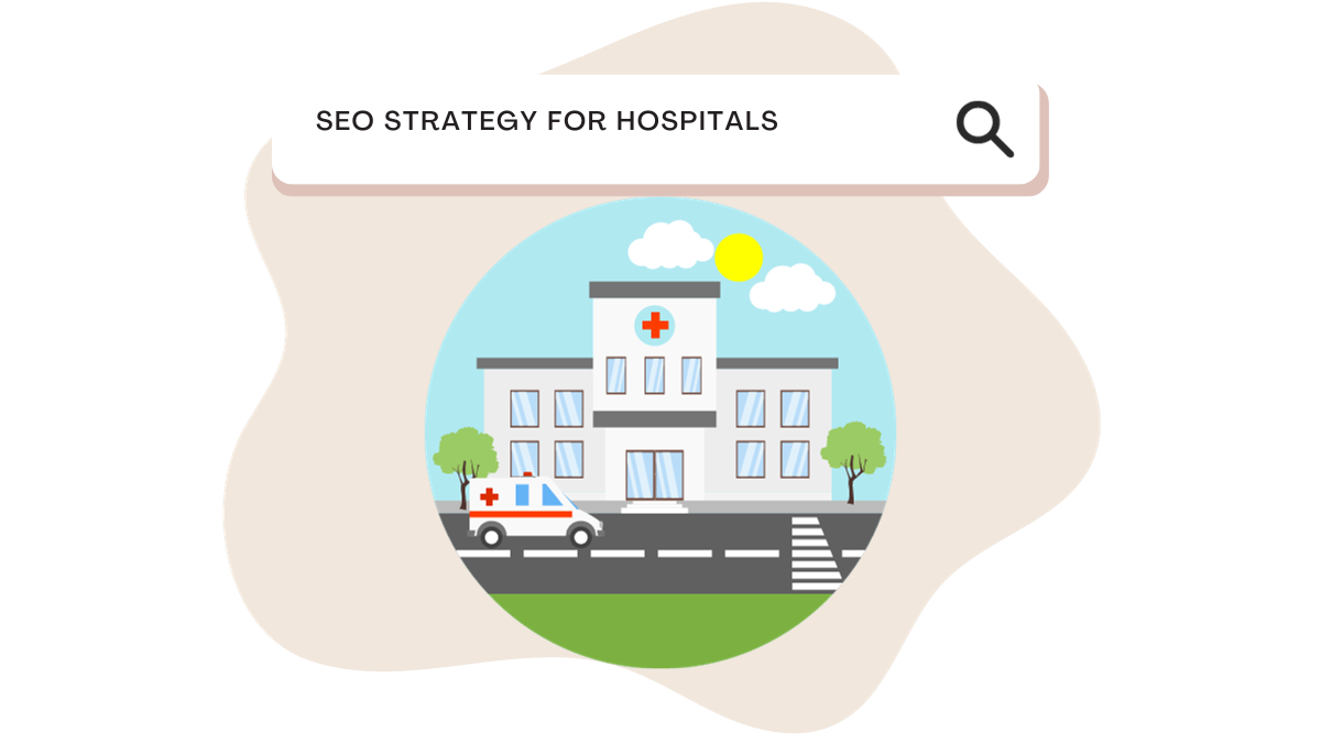 SEO Strategy for Hospitals
