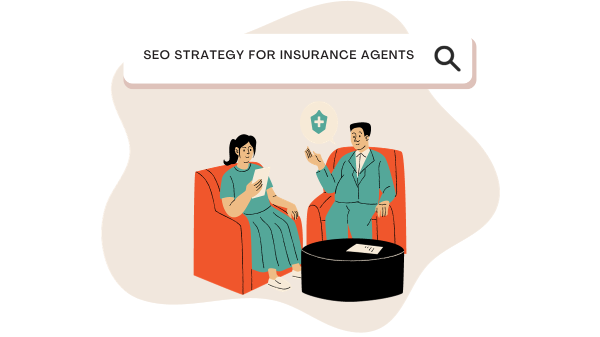 SEO Strategy for Insurance Agents