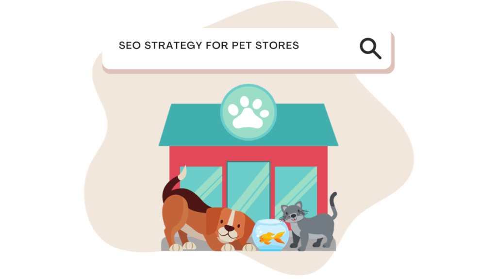 SEO Strategy for Pet Stores