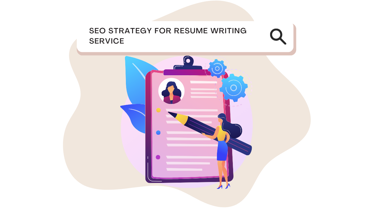 SEO Strategy for Resume Writing Service