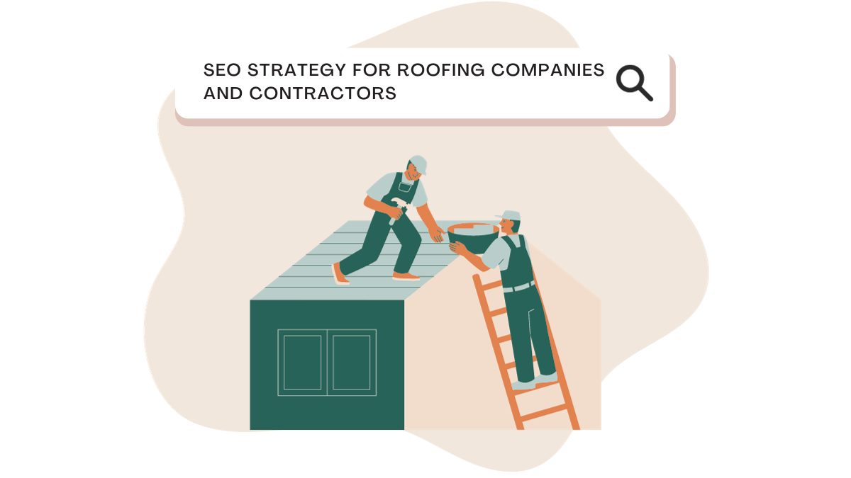 SEO Strategy for Roofing Companies and Contractors