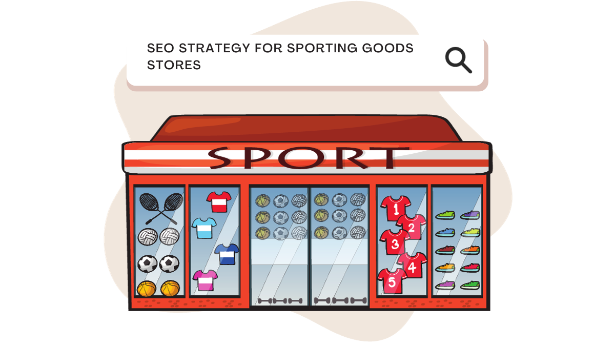 SEO Strategy for Sporting Goods Stores