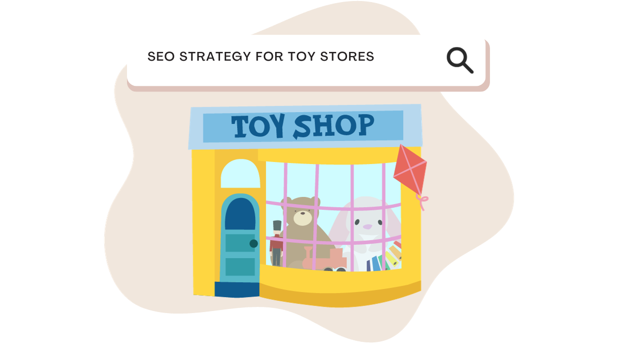 SEO Strategy for Online Toy Stores