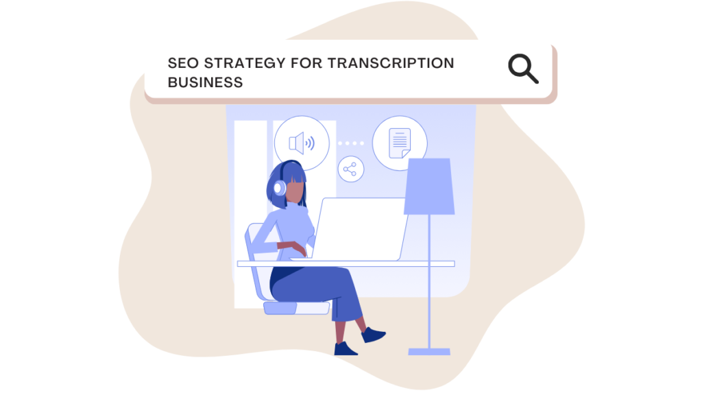 SEO Strategy for Transcription Business