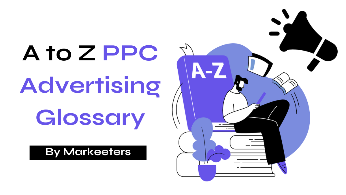 Pay-Per-Click Advertising Glossary