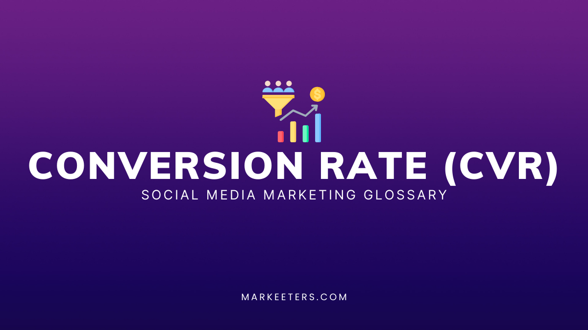 Conversion rate (CVR)