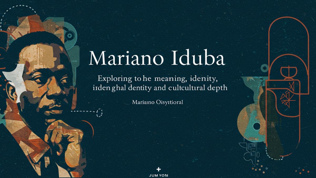 Mariano Iduba: Exploring the Meaning, Identity, and Cultural Depth