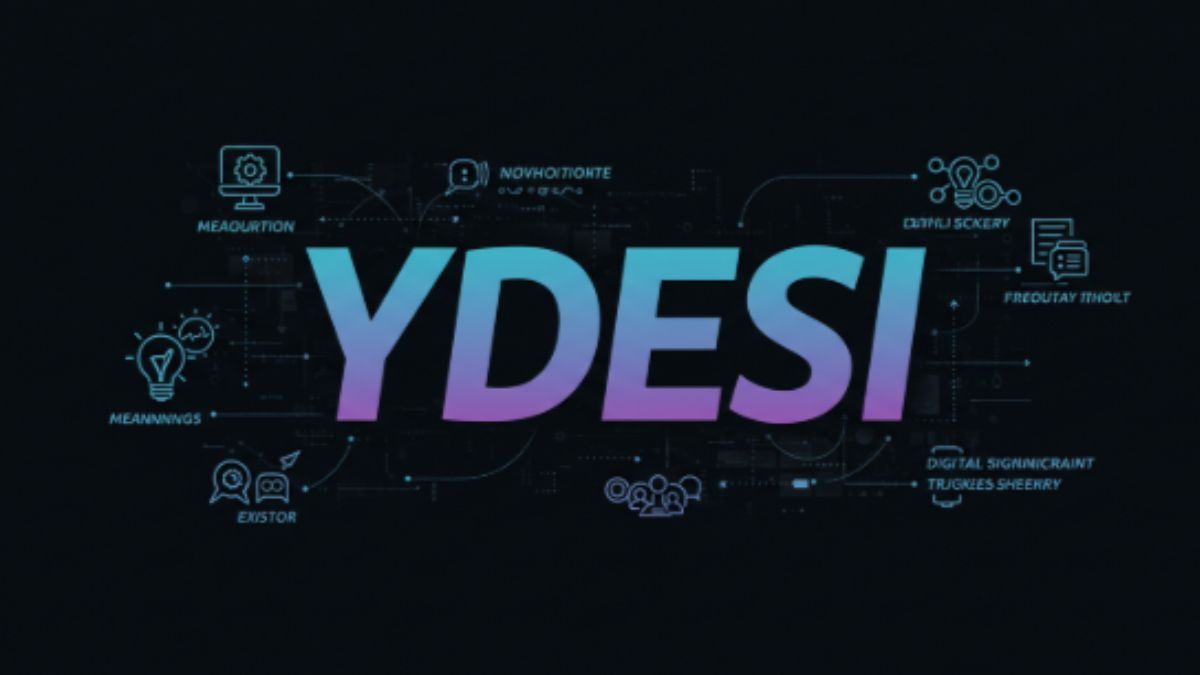 .ydesi: Exploring Its Meaning, Uses, and Digital Significance